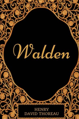 Walden: By Henry David Thoreau - Illustrated
