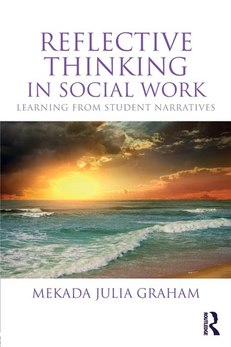 Reflective Thinking in Social Work Learning from Student Narratives