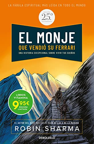 El monje que vendió su Ferrari una historia excepcional sobre cómo vivir tus sueños