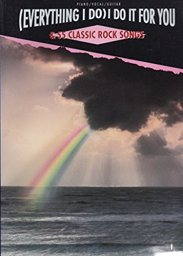 Cover of Everything I Do I Do It for You Plus 55 Classic Rock Songs