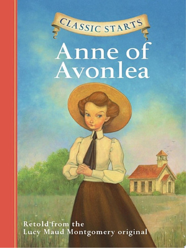 Classic Starts®: Anne of Avonlea