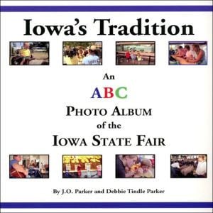 Iowa's Tradition An ABC Photo Album of the Iowa State Fair