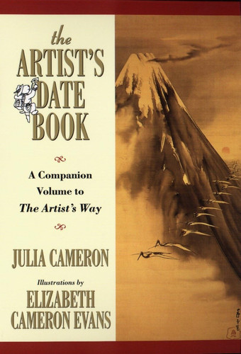 The Artist's Date Book A Companion Volume to The Artist's Way