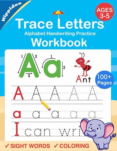 Trace Letters: Alphabet Handwriting Practice Workbook for Kids Preschool Writing Workbook with Sight Words for Pre K, Kindergarten and Kids Ages 3-5. ABC Print Handwriting Book
