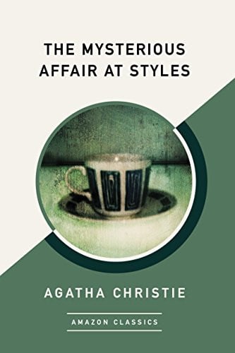 The Mysterious Affair at Styles (AmazonClassics Edition)