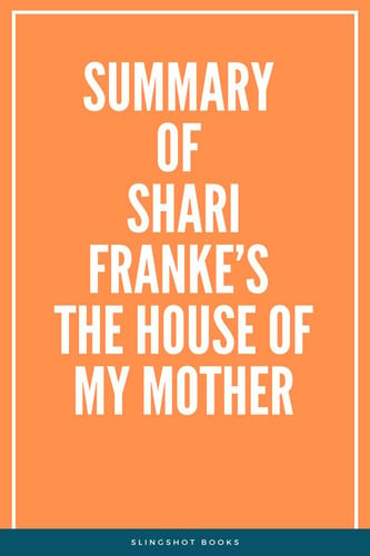Summary of Shari Franke's The House of My Mother