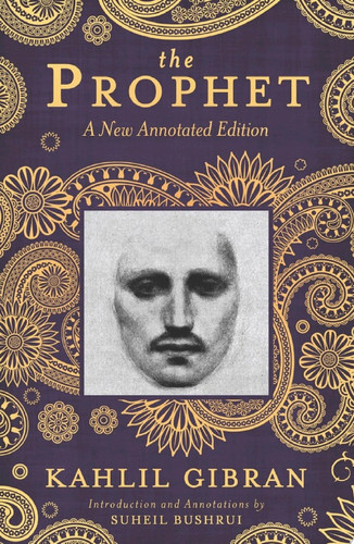 The Prophet A New Annotated Edition