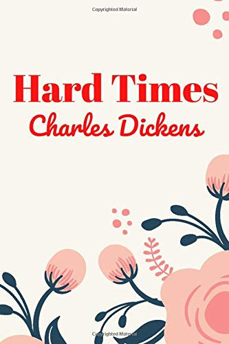 Hard Times: (New Edition) - Charles Dickens