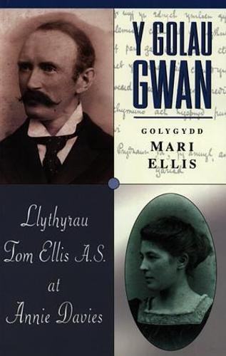 Y golau gwan llythyrau Tom Ellis AS at Annie Davies - Mari Ellis