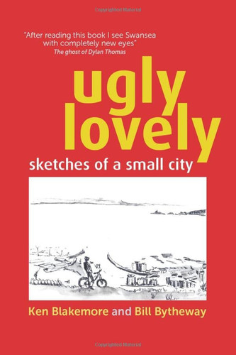 Ugly Lovely: Sketches of a small city