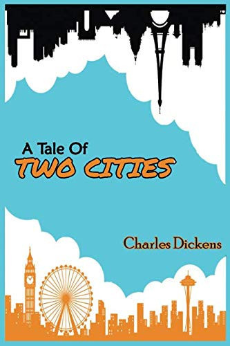 A TALE OF TWO CITIES Charles Dickens: New Edition 2019