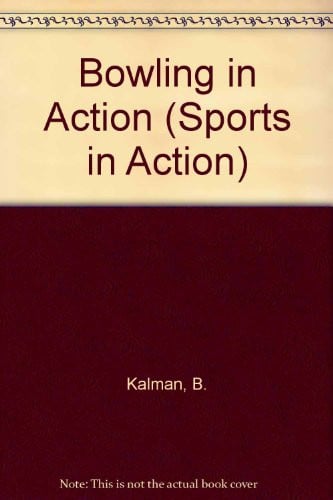 Cover of Bowling in Action