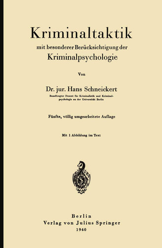 Kriminaltaktik mit besonderer Berücksichtigung der Kriminalpsychologie