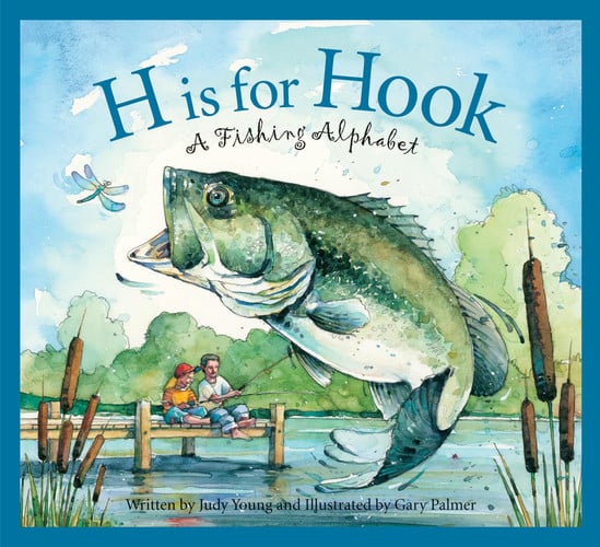 H Is for Hook A Fishing Alphabet