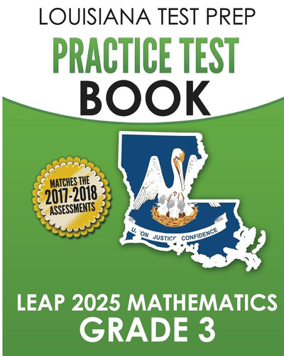 LOUISIANA TEST PREP Practice Test Book LEAP 2025 Mathematics Grade 3 Practice and Preparation for the LEAP 2025 Tests