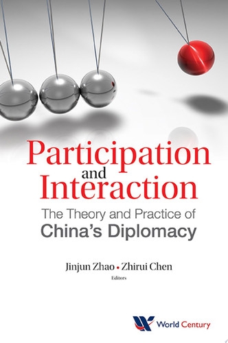 Participation and Interaction The Theory and Practice of China's Diplomacy