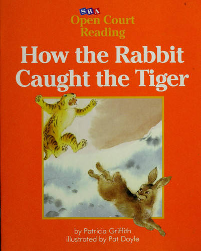 Cover of How the rabbit caught the tiger (Open Court reading)