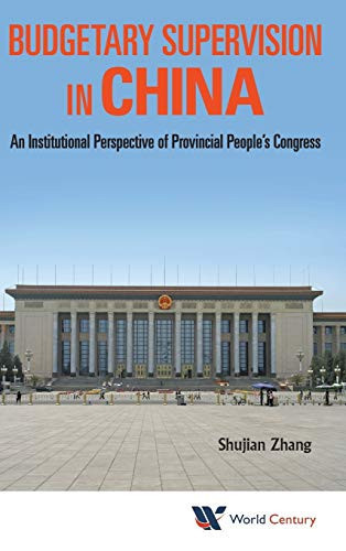 Budgetary Supervision in China An Institutional Perspective of Provincial People's Congress