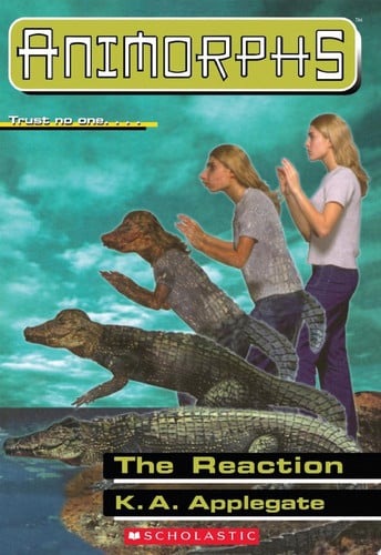 Cover of Reaction (Animorphs #12)