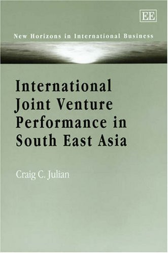 International Joint Venture Performance in South East Asia (New Horizons in International Business series)