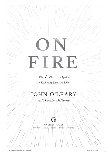 On Fire The 7 Choices to Ignite a Radically Inspired Life