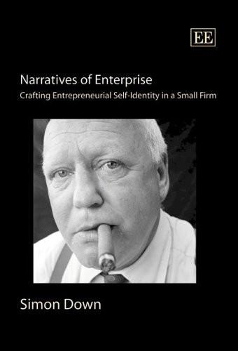 Narratives of Enterprise Crafting Entrepreneurial Self-identity in a Small Firm