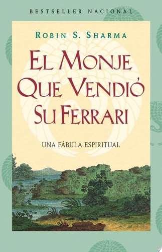 El Monje Que Vendió Su Ferarri Una Fábula Espiritual