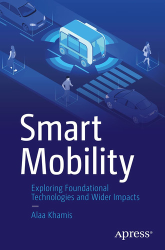 Smart Mobility Exploring Foundational Technologies and Wider Impacts