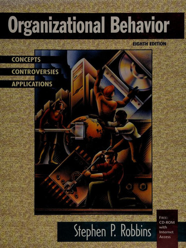 Organizational Behavior Concepts, Controversies, Applications