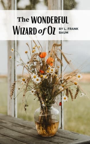 The Wonderful Wizard of Oz: The Original Children's Classic
