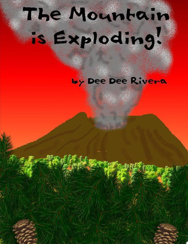 The Mountain Is Exploding!