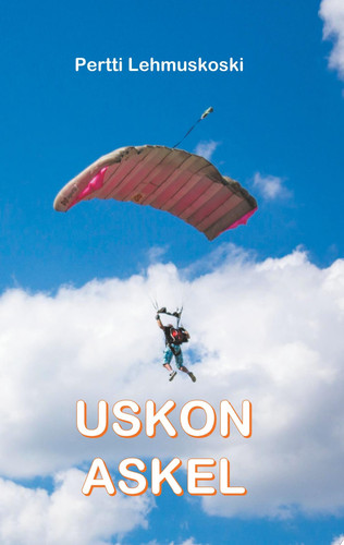 Uskon askel (Finnish Edition) - Pertti Lehmuskoski