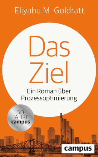 Das Ziel Ein Roman über Prozessoptimierung
