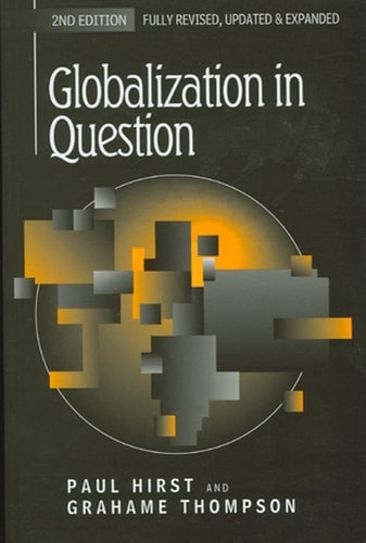 Globalization in Question: The International Economy and the Possibilities of Governance