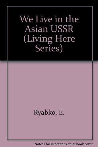 Cover of We Live in the Asian U.S.S.R.