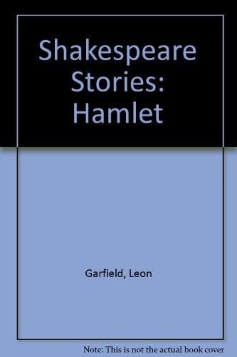 Hamlet: From Shakespeare Stories by Leon Garfield