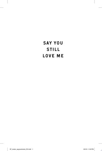 Say You Still Love Me