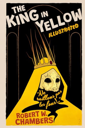 The King in Yellow (Illustrated)