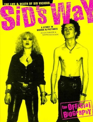 Sid's Way The Life and Death of Sid Vicious