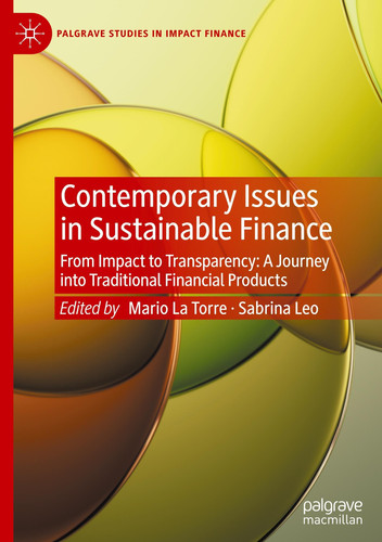 Contemporary Issues in Sustainable Finance From Impact to Transparency: a journey into traditional financial products
