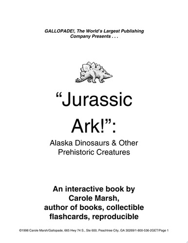Cover of Jurassic Ark! Alaska Dinosaurs & Other Prehistoric Creatures
