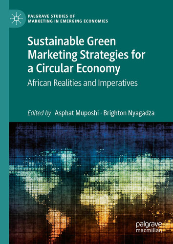 Sustainable Green Marketing Strategies for a Circular Economy African Realities and Imperatives