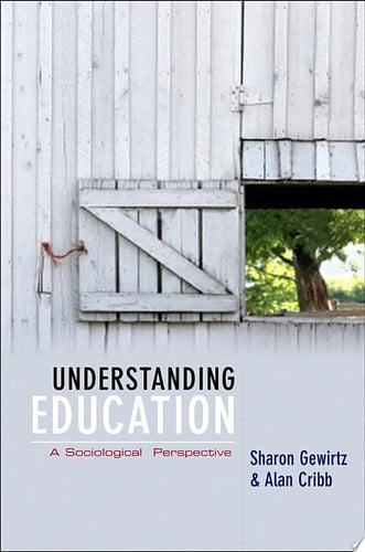 Understanding Education A Sociological Perspective