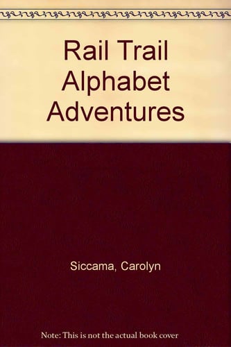 Cover of Rail Trail Alphabet Adventures