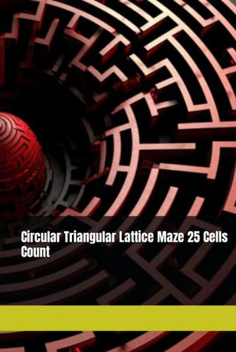 Circular Triangular Lattice Maze 25 Cells Count