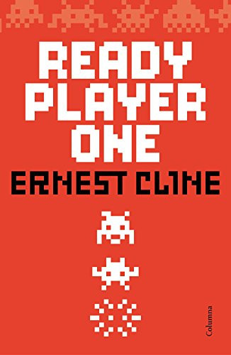 Ready player one - Ernest Cline, Ernie Cline