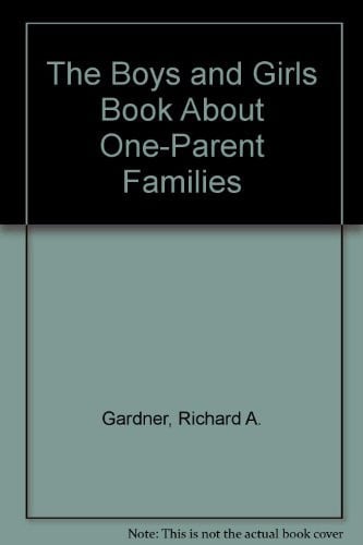 Cover of The Boys and Girls Book About One-Parent Families