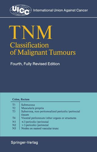 TNM Classification of Malignant Tumours (UICC International Union Against Cancer)