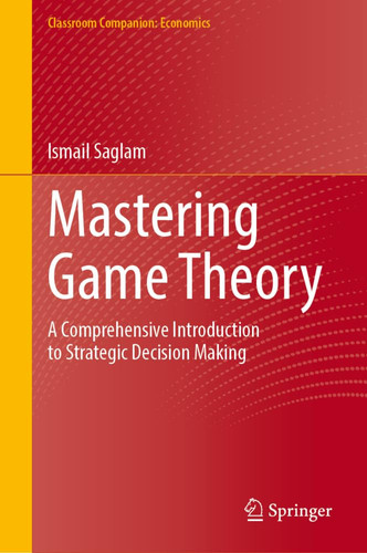 Mastering Game Theory A Comprehensive Introduction to Strategic Decision Making