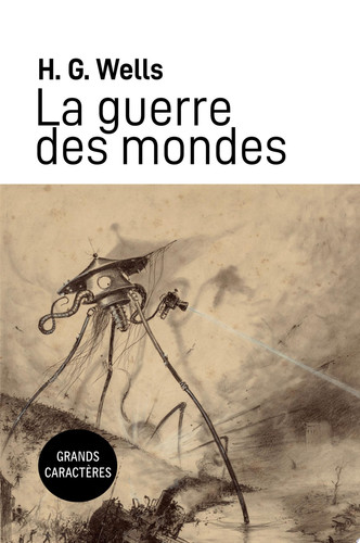 La Guerre des Mondes Grands caractères